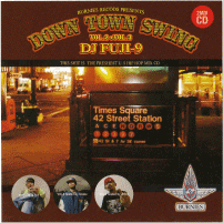 DJ FUJI-9 / DOWN TOWN SWING Vol.2 & Vol.3 